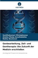 Genbearbeitung, Zell- und Gentherapie: Die Zukunft der Medizin erschließen (German Edition) 6208164656 Book Cover