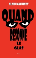 Quand resonne le glas: Le dernier roman à suspens d'Alain Maufinet 2381273212 Book Cover