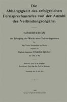 Die Abhangigkeit Des Erfolgreichen Fernsprechanrufes Von Der Anzahl Der Verbindungsorgane: Dissertation 3662242621 Book Cover