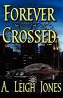 Forever Crossed 1893896242 Book Cover