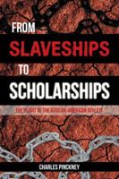 From Slaveships to Scholarships: The Plight of the African-American Athlete 1524693898 Book Cover
