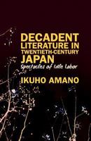 Decadent Literature in Twentieth-Century Japan 1349480045 Book Cover