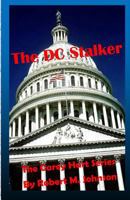 The DC Stalker: The Carey Hart Series 1502583380 Book Cover