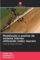 Modelação e análise de sistema híbrido utilizando redes neurais: Fontes de energia renováveis (Portuguese Edition) 6204897772 Book Cover