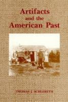 Artifacts and the American Past (American Association for State and Local History Book Series) 0910050473 Book Cover