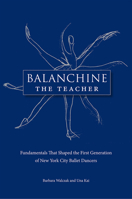 Balanchine, the Teacher 0813032520 Book Cover