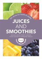 Juices and Smoothies: 201 drinks for health & vitality 0600629767 Book Cover