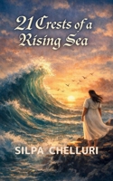 21 Crests Of Rising Sea A Chronicle of Becoming B0GSKWHL96 Book Cover