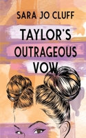 Taylor's Outrageous Vow 1955060037 Book Cover