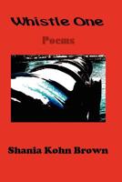Whistle One: Poems 1596890002 Book Cover