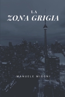 La Zona Grigia 109356458X Book Cover