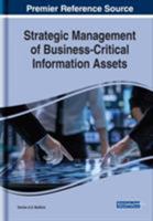 Strategic Management of Business-Critical Information Assets 1522590382 Book Cover