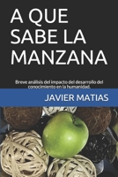 A Que Sabe La Manzana: Breve historia de los frutos del ?rbol del conocimiento para la humanidad. B089M619Z2 Book Cover