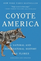 Coyote America: A Natural and Supernatural History