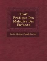 Trait� Pratique Des Maladies Des Enfants 1249473578 Book Cover