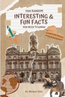 1100 Random Interesting & Fun Facts B0CLNRKHLW Book Cover