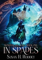 In Spades: Wonderland Wars Book 1 1965546145 Book Cover