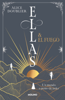 Ellas y el fuego. Un mundo a punto de arder / Them and the Fire (Spanish Edition) 8427247974 Book Cover
