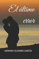 El último error (Spanish Edition) B0D9MDZCDR Book Cover
