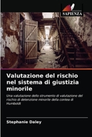 Valutazione del rischio nel sistema di giustizia minorile: Una valutazione dello strumento di valutazione del rischio di detenzione minorile della contea di Humboldt 6203367613 Book Cover