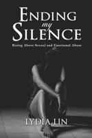 Ending My Silence: Rising Above Sexual and Emotional Abuse 1733834109 Book Cover