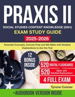 Praxis II Social Studies Content Knowledge (5081): Essential Concepts, Concise Prep, Content Knowledge, and 520 Q&As with Detailed Explanations to Ace the Test B0FCXQKXKY Book Cover