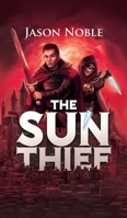 The Sun Thief B0H4QGMT5Q Book Cover