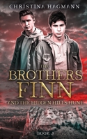 THE BROTHERS FINN AND THE HIDDEN HILLS HUNT (Before The Brothers Finn) B0F6NVX5RF Book Cover