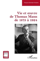Vie et oeuvre de Thomas Mann de 1875 à 1924 (Critiques Littéraires) (French Edition) 2336579170 Book Cover