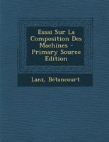 Essai Sur La Composition Des Machines 1017766584 Book Cover