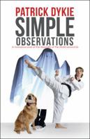 Simple Observations: A Humorous Look at the Absurdity of the World around Us 1532036507 Book Cover