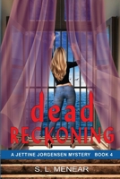 Dead Reckoning (Jettine Jorgensen Mystery) 1644577895 Book Cover