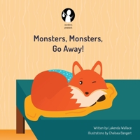 Monsters, Monsters, Go Away! 0578318636 Book Cover