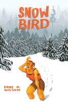 Snowbird: Book One 1945509279 Book Cover