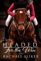 Headed for the Win 1500782114 Book Cover