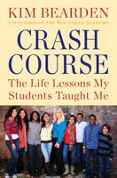 Crash Course: The Life Lessons My Students Taught Me 1451687710 Book Cover