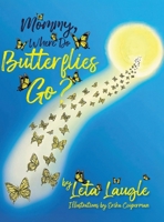 Mommy, Where Do Butterflies Go? 1641339829 Book Cover