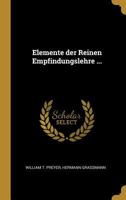 Elemente Der Reinen Empfindungslehre ... 1161156194 Book Cover