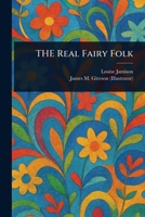 THE Real Fairy Folk 1023564963 Book Cover