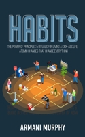 Habits: The Power of Principles & Rituals for Living a Kick-Ass Life - Atomic Changes that Change Everything 164813128X Book Cover