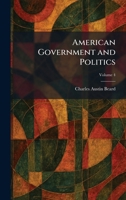 American Government and Politics 1025267311 Book Cover