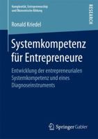 Systemkompetenz F�r Entrepreneure: Entwicklung Der Entrepreneurialen Systemkompetenz Und Eines Diagnoseinstruments 3658188235 Book Cover