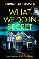 What We Do in Secret 1967163987 Book Cover