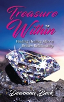 Treasure Within: Finding Healing After a Broken Relationship B087S87GZW Book Cover