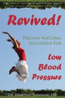 Revived! Proven Natural Solutions for Low Blood Pressure 1530975417 Book Cover