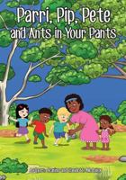 Parri, Pip, Pete and Ants in Your Pants: 1974042618 Book Cover