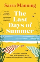 The Last Days of Summer: The Emotional, Funny, Spicy and Romantic New Enemies-To-Lovers Rom-Com for 2025 That Will Make You Wish for a Long British Su 1399707884 Book Cover