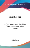 Number Six: A Few Pages From The Diary Of An Ambulance Driver 1104300249 Book Cover