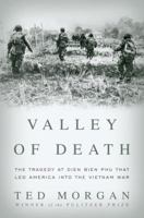 Valley Of Death: The Tragedy At Dien Bien Phu That Led America Into The Vietnam War 1400066646 Book Cover