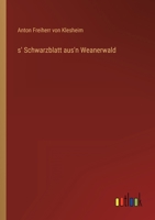 s' Schwarzblatt aus'n Weanerwald (German Edition) 3563302057 Book Cover